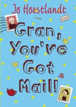 Gran, You've Got Mail! by Y. Maudet, Aurélie Abolivier, Jo Hoestlandt
