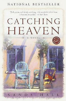 Catching Heaven by Sands Hall