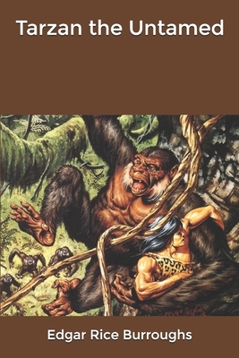 Tarzan the Untamed by Edgar Rice Burroughs