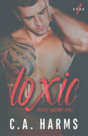 Toxic by C.A. Harms