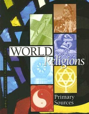 World Religions: Primary Sources by J. Sydney Jones, Michael J. O'Neal