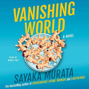 Vanishing World by Sayaka Murata