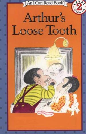 Arthur's Loose Tooth: Recommended for classic children s picture books by Lillian Hoban, Lillian Hoban