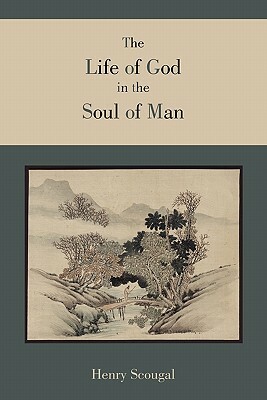 The Life of God in the Soul of Man by Henry Scougal