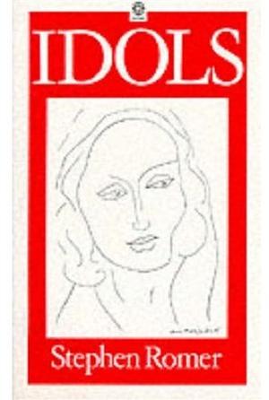Idols by Stephen Romer