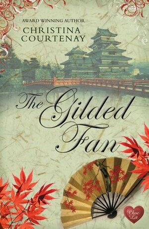 The Gilded Fan by Christina Courtenay