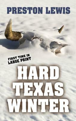 Hard Texas Winter by Preston Lewis