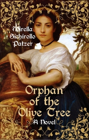 Orphan of the Olive Tree by Mirella Sichirollo Patzer