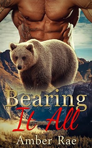 Bearing It All by Amber Rae