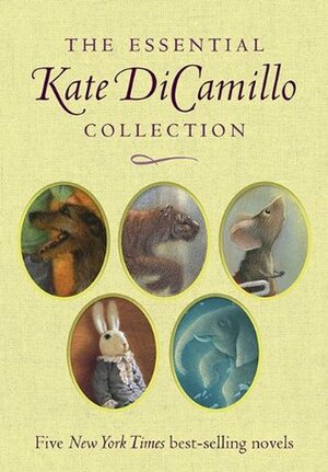 The Essential Kate DiCamillo Collection by Kate DiCamillo