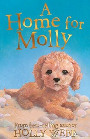 A Home for Molly by Holly Webb, Sophy Williams