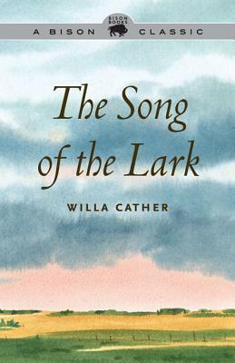 The Song of the Lark by Willa Cather