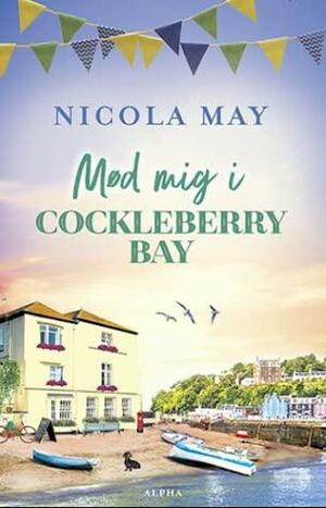 Mød mig i Cockleberry Bay by Nicola May