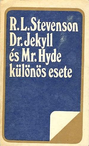 Dr. Jekyll és Mr. Hyde különös esete by Robert Louis Stevenson