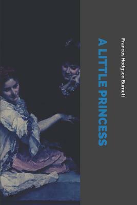 A Little Princess by Frances Hodgson Burnett