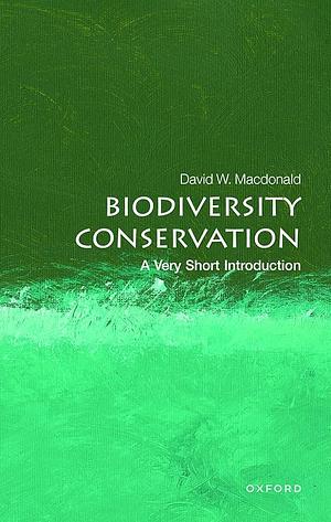 Biodiversity Conservation by David W. MacDonald