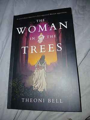 The Woman In The Trees by Theoni Bell