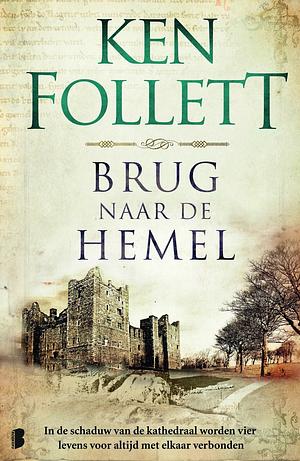 Brug naar de hemel by Ken Follett