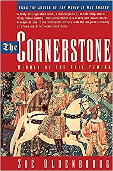 The Cornerstone by Zoé Oldenbourg, Edward Hyams