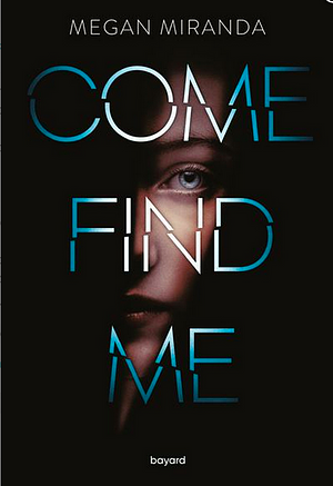 Come Find Me by Megan Miranda