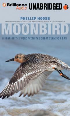 Moonbird: A Year on the Wind with the Great Survivor B95 by Phillip Hoose