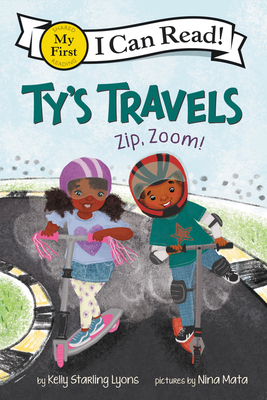 Ty's Travels: Zip, Zoom! by Kelly Starling Lyons