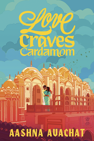 Love Craves Cardamom by Aashna Avachat