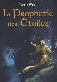 La prophétie des étoiles by Beth Webb