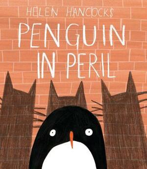 Penguin in Peril by Helen Hancocks