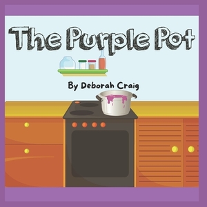 The Purple Pot by Deborah Craig