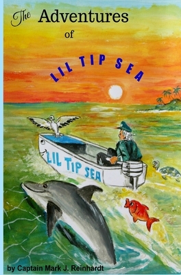 The Adventures Of LiL Tip Sea: Hurricane Irma by Mark J. Reinhardt