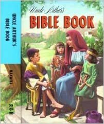 Uncle Arthur's Bible Book by Arthur S. Maxwell