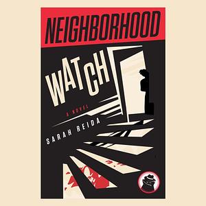 Neighborhood Watch by Sarah Reida