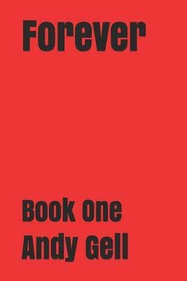 Forever Book1: Purists Edition by Andy Gell