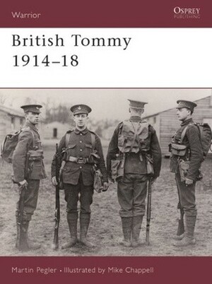 British Tommy 1914–18 by Martin Pegler