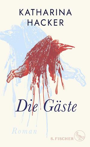 Die Gäste: Roman by Katharina Hacker