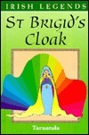 St Brigid's Cloak (Irish Legends) by Reg Keating