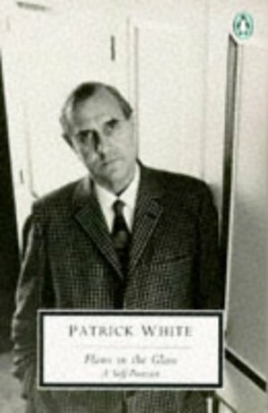 Flaws in the Glass (Twentieth Century Classics) by Patrick White