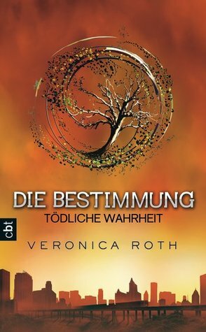 Tödliche Wahrheit by Veronica Roth