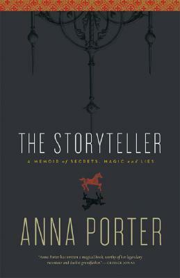 The Storyteller: A Memoir of Secrets, Magic and Lies by Anne Porter