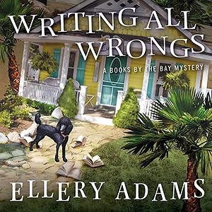 Writing All Wrongs by Ellery Adams