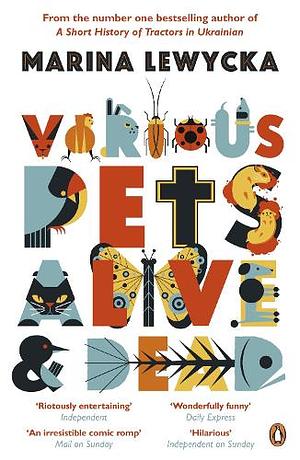 Various Pets Alive and Dead by Marina Lewycka