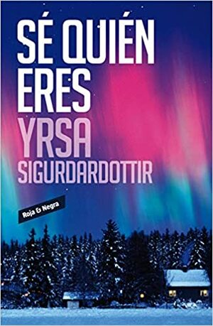 Sé quién eres by Yrsa Sigurðardóttir
