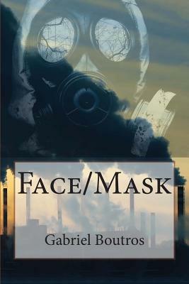 Face/Mask by Gabriel Boutros