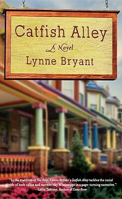 Catfish Alley by Lynne Bryant