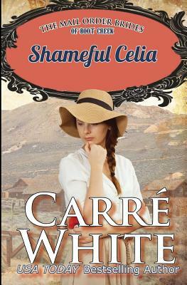 Shameful Celia by Carré White