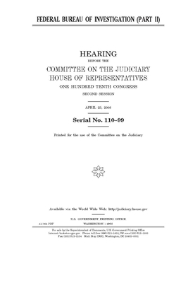 Federal Bureau of Investigation. Part II by Committee on the Judiciary (house), United States Congress, United States House of Representatives