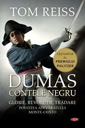 Dumas. Contele negru. Povestea adevaratului Monte-Cristo by Tom Reiss