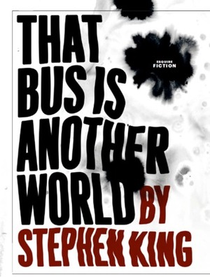 That Bus Is Another World by Stephen King