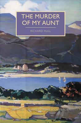 The Murder of My Aunt by Richard Hull